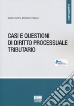 Casi e questioni di diritto processuale tributario libro