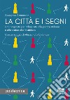 La città e i segni libro