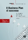 Il business plan di successo. Guida pratica per start-up e imprese vincenti libro
