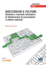 Successioni e volture. Gestione e controllo telematico di dichiarazioni di successione e volture catastali. CD-ROM libro