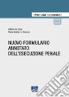 Nuovo formulario annotato dell'esecuzione penale libro di De Gioia Valerio De Simone Paolo Emilio