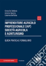 Imprenditore agricolo professionale (IAP) società agricola e agriturismo libro