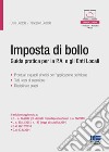 Imposta di bollo. Guida pratica per la P.A. e gli Enti Locali libro di Cuzzola Enzo Cuzzola Francesco