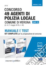 Concorso 49 agenti di polizia locale comune di Verona (Cat. C). Manuale e test. Kit completo per la preparazione al concorso libro