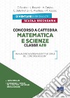 Concorso a cattedra. Matematica e scienze. Classe A28. Manuale per la prova scritta e orale del concorso docenti libro