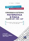 Concorso a cattedra matematica e fisica. Classi A20, A26, A27 libro