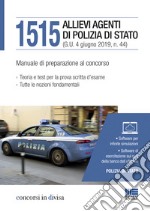 1515 allievi agenti di Polizia di Stato. Manuale di preparazione al concorso libro