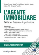 L'agente immobiliare. Guida per l'esame e la professione libro