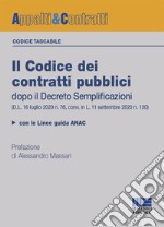 Il codice dei contratti pubblici dopo il Decreto Semplificazioni libro