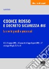 Codice rosso e Decreto Sicurezza bis. Le novità penali e processuali libro di Piccioni Fabio