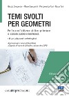 Temi svolti per geometri. Per l'esame d'abilitazione alla libera professione e i concorsi pubblici in area tecnica libro di Crescentini Giorgio Crescentini Marco Tani Pierdomenico