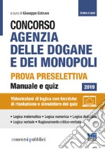 Concorso Agenzia delle dogane e dei Monopoli. Prova preselettiva. Manuale e quiz. Con Contenuto digitale per accesso on line libro