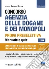 Concorso Agenzia delle dogane e dei Monopoli. Prova preselettiva. Manuale e quiz. Con Contenuto digitale per accesso on line libro di Cotruvo Giuseppe