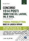 Concorso 1514 posti Ministero del lavoro, INL e INAIL. Prova preselettiva. Quiz di logica RIPAM. Con Contenuto digitale per accesso on line libro