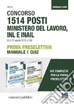 Kit concorso 1514 posti ministero del lavoro, INL e INAIL. Prova preselettiva Manuale e quiz. Con Contenuto digitale per accesso on line libro