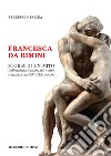 Francesca da Rimini. Storia di un mito libro di Farina Ferruccio