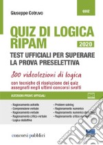 Quiz di logica RIPAM. Test ufficiali per superare la prova preselettiva. Con espansione online libro