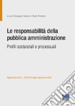 Le responsabilità della pubblica amministrazione. Profili sostanziali e processuali libro