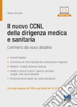 Il nuovo CCNL della dirigenza medica e sanitaria. Commento alla nuova disciplina. Con espansione online libro