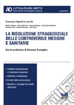 La risoluzione stragiudiziale delle controversie mediche e sanitarie libro