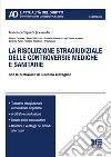 La risoluzione stragiudiziale delle controversie mediche e sanitarie libro di Toppetti F. (cur.)