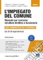 L'impiegato del Comune. Manuale per concorso istruttore direttivo e funzionario libro