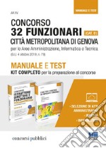 Concorso 32 funzionari (Cat. D). Città metropolitana di Genova per le aree amministrazione, informatica e tecnica. Manuale e test. Kit completo per la preparazione al concorso libro