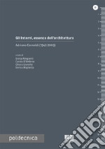 Gli interni, essenza dell'architettura. Adriano Cornoldi (1924-2009)