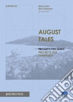 August Tales. Progetti per Zante. Ediz. italiana e inglese libro