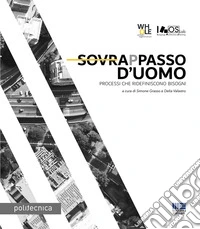 Sovrappasso d'uomo. Processi che ridefiniscono bisogni