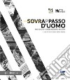 Sovrappasso d'uomo. Processi che ridefiniscono bisogni libro