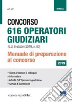 Concorso 616 operatori giudiziari. Manuale di preparazione al concorso libro