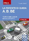 La patente di guida A, B, BE libro di Sangalli Roberto
