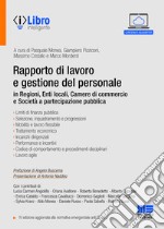 La Rapporto di lavoro e gestione del personale in Regioni, Enti locali, Camere di commercio e Società a partecipazione pubblica libro