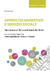 Approccio narrativo e servizio sociale libro