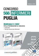 Concorso 566 Infermieri Puglia. Kit completo di preparazione al concorso. Manuale e quiz libro