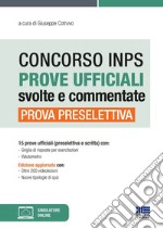 Concorso INPS 2020. Prova preselettiva. Manuale di preparazione basato sui quiz assegnati alle prove ufficiali dei Concorsi INPS 2018. Con videolezioni libro