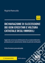 Dichiarazione di successione dei beni ereditari e voltura catastale degli immobili libro