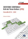 Gestione contabile Enti del Terzo Settore (ETS). Annualità 2016-2020 Manuale all'interno libro