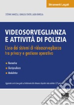 Videosorveglianza e attività di polizia. L'uso dei sistemi di videosorveglianza tra privacy e gestione operativa