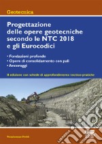 Progettazione delle opere geotecniche secondo le NTC 2018 e gli Eurocodici