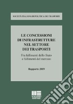 Le concessioni di infrastrutture nel settore dei trasporti libro