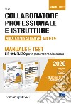 Collaboratore professionale e istruttore. Area amministrativa. Categorie B e C negli enti locali. Manuale e test. Kit completo per la preparazione al concorso libro