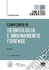 Compendio di deontologia e ordinamento forense libro