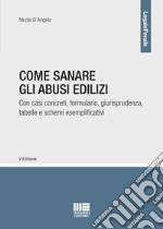 Come sanare gli abusi edilizi libro