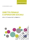 Diritto penale e operatori sociali. Aree di interesse e rischi professionali libro