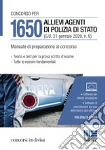 Concorso per 1650 allievi agenti di Polizia di Stato (G.U. 31 gennaio 2020, n. 9). Manuale di preparazione al concorso. Con software di simulazione libro