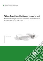 When Brazil and India were modernist