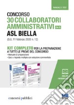 Concorso 30 collaboratori amministrativi ASL Biella (cat. D) (G.U. 11 febbraio 2020 n. 12). Kit completo per la preparazione a tutte le prove del concorso. Con aggiornamento online libro