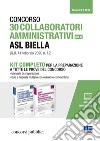 Concorso 30 collaboratori amministrativi ASL Biella (cat. D) (G.U. 11 febbraio 2020 n. 12). Kit completo per la preparazione a tutte le prove del concorso. Con aggiornamento online libro